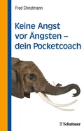 Cover: Keine Angst vor &Auml;ngsten - dein Pocketcoach - Schattauer