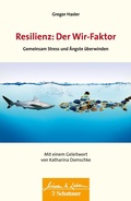 Cover: Resilienz: Der Wir-Faktor (Wissen & Leben) - Schattauer