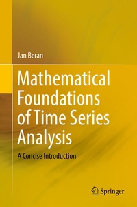 Enlarge image Cover: Mathematical Foundations of Time Series Analysis - Springer
