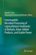 Cover: Extremophilic Microbial Processing of Lignocellulosic Feedstocks to Biofuels, Value-Added Products, and Usable Power - Springer