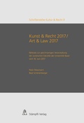 Cover: Kunst & Recht 2017 / Art & Law 2017 - Referate zur gleichnamigen Veranstaltung der Juristischen Fakult&auml;t der Universit&auml;t Basel vom 16. Juni 2017 - St&auml;mpfli Verlag AG