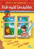 Cover: Frido macht Geschichten - Vom besten Dachbodentag und anderen guten Tagen - Magellan