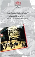 Cover: Kurt Guggenheim, Werke V: Das Zusammensetzspiel / Der goldene W&uuml;rfel - Th. Gut Verlag