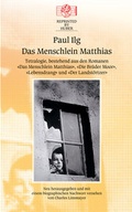 Cover: Das Menschlein Matthias. Tetralogie bestehend aus den Romanen: Das Menschlein Matthias / Die Br&uuml;der Moor / Lebensdrang / Der Landst&ouml;rtzer - Th. Gut Verlag