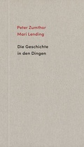 Cover: Die Geschichte in den Dingen - Scheidegger & Spiess