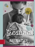 Cover: Gesund von Anfang an - ZS Verlag