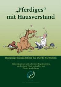 Abbildung von: "Pferdiges" mit Hausverstand - VfcG - Verlag für chronische Gesundheit e.U.