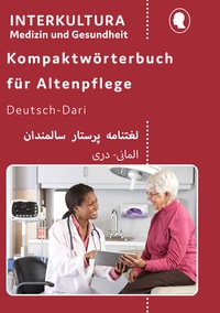 Abbildung von: Kompaktwörterbuch für Altenpflege / Interkultura Kompaktwörterbuch für Altenpflege - Interkultura Verlag - Social Business Verlag