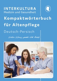 Abbildung von: Kompaktwörterbuch für Altenpflege / Interkultura Kompaktwörterbuch für Altenpflege - Interkultura Verlag - Social Business Verlag
