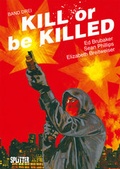Cover: Kill or be Killed. Band 3 - Splitter-Verlag