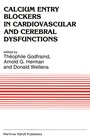 Cover: Calcium Entry Blockers in Cardiovascular and Cerebral Dysfunctions - Kluwer Academic Publishers