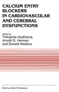 Cover: Calcium Entry Blockers in Cardiovascular and Cerebral Dysfunctions - Springer