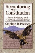 Cover: Recapturing the Constitution - Regnery Publishing Inc