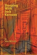 Cover: Sleeping With Jack Kerouac - Sean McGrady