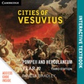 Cover: Cities of Vesuvius: Pompeii and Herculaneum 3ed Digital (Card) - Cambridge University Press