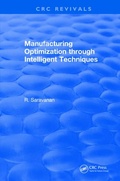 Cover: Manufacturing Optimization through Intelligent Techniques (2006) - CRC Press
