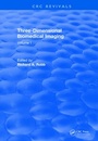 Cover: Three Dimensional Biomedical Imaging (1985) - CRC Press