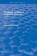 Cover: Handbook of Physical Properties of Rocks (1984) - CRC Press