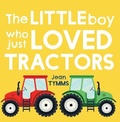 Cover: The Little Boy Who Just Loved Tractors - Matador