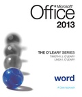 Cover: The O'Leary Series: Microsoft Office Word 2013, Introductory - McGraw Hill Higher Education