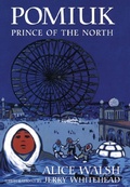 Cover: Pomiuk, Prince of the North - Press Porcepic,Ontario