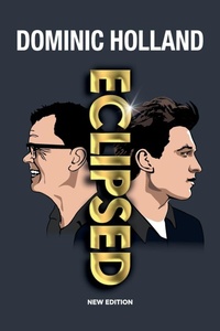 Enlarge image Cover: Eclipsed - Dominic Holland Limited