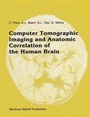 Cover: Computer Tomographic Imaging and Anatomic Correlation of the Human Brain - Kluwer Academic Publishers