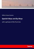 Cover: Spanish Ways and By-Ways - Hansebooks