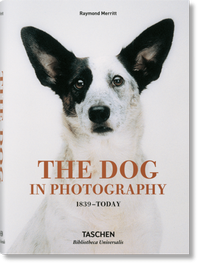 Abbildung von: The Dog in Photography 1839-Today - TASCHEN