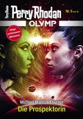 Cover: Olymp 5: Die Prospektorin - Perry Rhodan digital