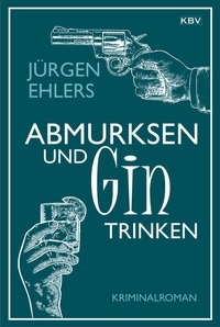 Abbildung von: Abmurksen und Gin trinken - KBV