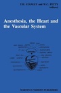 Cover: Anesthesia, The Heart and the Vascular System - Kluwer Academic Publishers