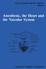 Cover: Anesthesia, The Heart and the Vascular System - Springer