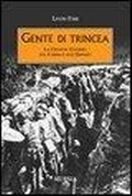 Cover: Gente di trincea. La grande guerra sul Carso e sull'Isonzo - Testimonianze fra cronaca e storia;Mursia
