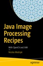 Cover: Java Image Processing Recipes - APress