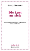 Cover: Die Lust an sich - Diaphanes