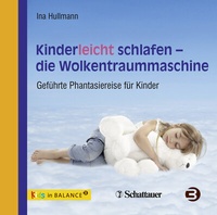 Abbildung von: Kinderleicht schlafen - die Wolkentraummaschine - Schattauer