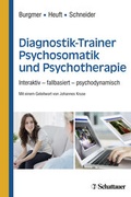 Cover: Diagnostik-Trainer Psychosomatik und Psychotherapie - Schattauer