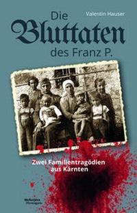 Abbildung von: Die Bluttaten des Franz P. - Hermagoras