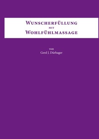 Abbildung von: Wunscherfüllung mit Wohlfühlmassage - BoD - Books on Demand