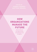 Cover: How Organizations Manage the Future - Palgrave Macmillan