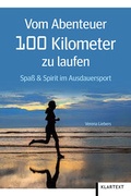 Cover: Vom Abenteuer 100 Kilometer zu laufen - Klartext