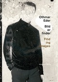 Cover: Othmar Eder - Bilderfinder - Scheidegger & Spiess
