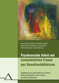 Cover: Psychosoziale Arbeit mit traumatisierten Frauen aus Gewaltverh&auml;ltnissen - Asanger, R