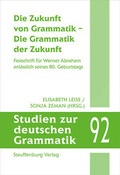 Cover: Die Zukunft von Grammatik - Die Grammatik der Zukunft - Stauffenburg