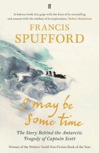 Enlarge image Cover: I May Be Some Time - Faber & Faber