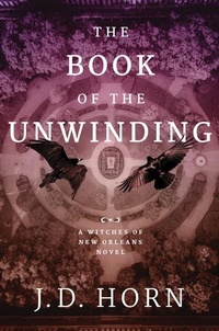 Enlarge image Cover: The Book of the Unwinding - 47North