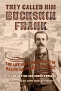 Cover: They Called Him Buckskin Frank - University of North Texas Press,U.S.