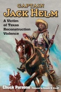 Cover: Captain Jack Helm - University of North Texas Press,U.S.