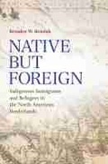Cover: Native but Foreign - Texas A & M University Press